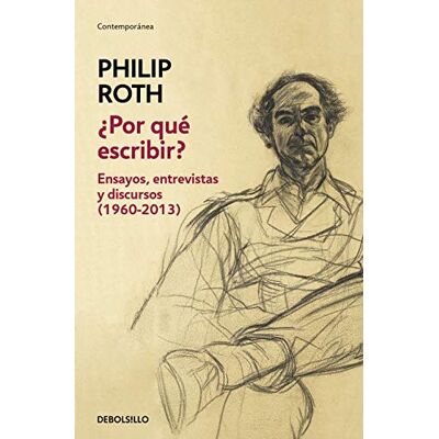 Roth ¿Por qué escribir?: Ensayos, entrevistas y discursos (1960-2013) (Contemporánea Narrativa) Roth ¿Por qué escribir?: Ensayos, entrevistas y discursos (1960-2013) (Contemporánea Narrativa)