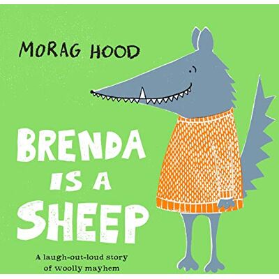 Hood, Morag Brenda Is A Sheep: A funny story about the power of friendship Hood, Morag Brenda Is A Sheep: A funny story about the power of friendship