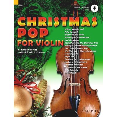 Schott Christmas Pop for Violin: 17 Christmas-Hits. 1-2 Violinen. Ausgabe mit Online-Audiodatei. Schott Christmas Pop for Violin: 17 Christmas-Hits. 1-2 Violinen. Ausgabe mit Online-Audiodatei.