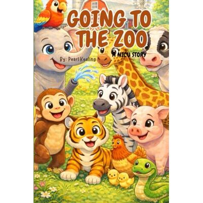 Pearl Going to the Zoo: A NICU STORY Pearl Going to the Zoo: A NICU STORY