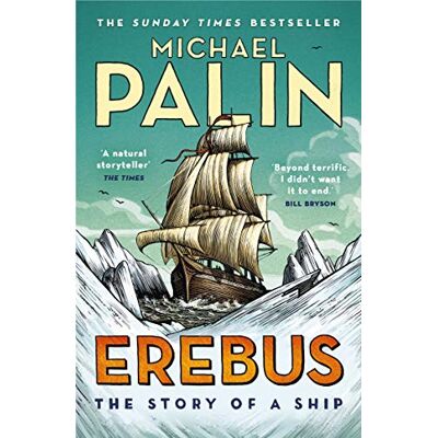 Palin, Michael Erebus. The Story Of A Ship Palin, Michael Erebus. The Story Of A Ship