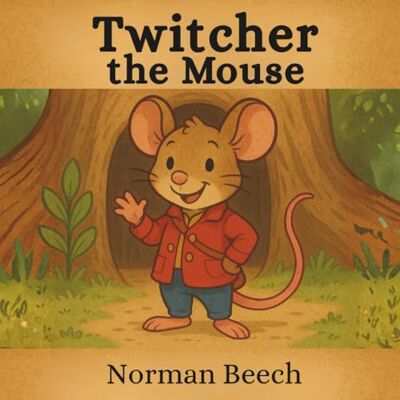 Norman Twitcher the Mouse Norman Twitcher the Mouse