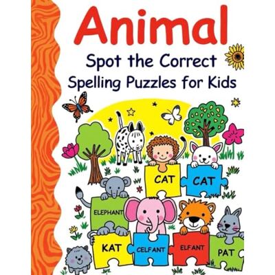 ART Animal Spot the Correct Spelling Puzzles for Kids: Color Animal Word Activities to Improve Spelling, Reading, and Vocabulary for Early Learners (Creative Learning Activity Series for Kids) ART Animal Spot the Correct Spelling Puzzles for Kids: Color Animal Word Activities to Improve Spelling, Reading, and Vocabulary for Early Learners (Creative Learning Activity Series for Kids)