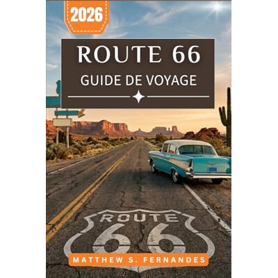 Fernandes Route 66 Guide De Voyage 2026: Planifiez votre road trip à travers huit États grâce à des itinéraires quotidiens, des motels et des indications de navigation détaillées Fernandes Route 66 Guide De Voyage 2026: Planifiez votre road trip à travers huit États grâce à des itinéraires quotidiens, des motels et des indications de navigation détaillées