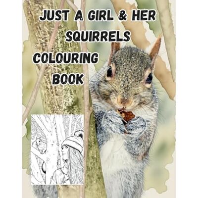 Taylor Just A Girl & Her Squirrels Colouring Book Taylor Just A Girl & Her Squirrels Colouring Book