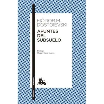 Dostoievski, Fiódor M. Apuntes del subsuelo (Clásica) Dostoievski, Fiódor M. Apuntes del subsuelo (Clásica)