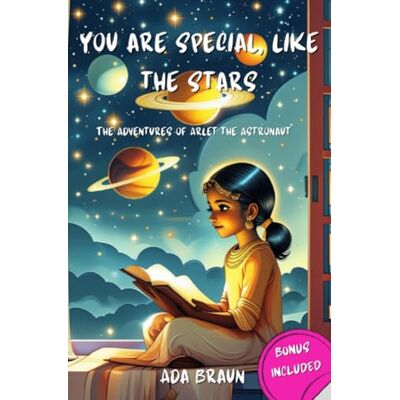 Braun You are Special, like the Stars: An inspiring book about friendship, courage, humility, and self-confidence for unique children like you. (Children's book with a motivational message). Braun You are Special, like the Stars: An inspiring book about friendship, courage, humility, and self-confidence for unique children like you. (Children's book with a motivational message).