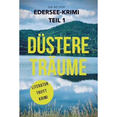 Becker Düstere Träume: Edersee-Krimi Teil 1 Becker Düstere Träume: Edersee-Krimi Teil 1