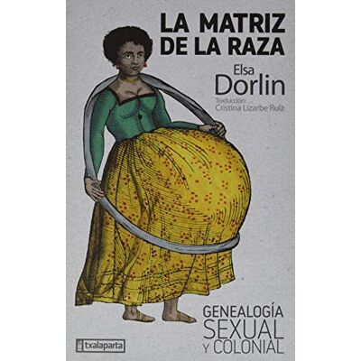 Elsa La matriz de la raza: Genealogía sexual y colonial (GEBARA) Elsa La matriz de la raza: Genealogía sexual y colonial (GEBARA)