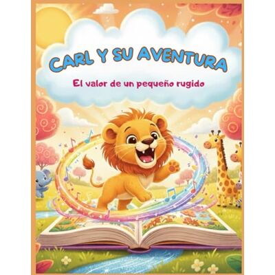 Rodriguez CARL Y SUS AVENTURAS: El valor de un pequeño rugido Rodriguez CARL Y SUS AVENTURAS: El valor de un pequeño rugido