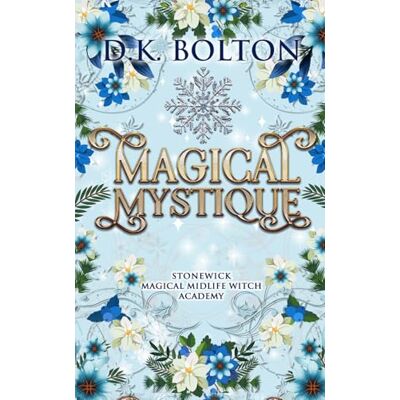 Tura Magical Mystique: 9 (Stonewick Magical Midlife Witch Academy) Tura Magical Mystique: 9 (Stonewick Magical Midlife Witch Academy)