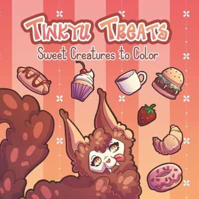 ART Tinkyu Treats Sweet Creatures to Color: A Cute & Cozy Fantasy Coloring Book for Relaxation ART Tinkyu Treats Sweet Creatures to Color: A Cute & Cozy Fantasy Coloring Book for Relaxation