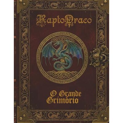 Fernandes RaptoDraco: O Grande Grimório (RaptoDraco Para Colorir e Jogar) Fernandes RaptoDraco: O Grande Grimório (RaptoDraco Para Colorir e Jogar)