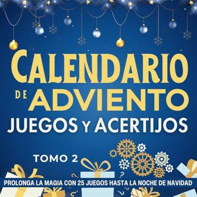 Ausina Berenguer, Pablo Calendario de Adviento Juegos y Acertijos Tomo 2 De 12 a 112 años Prolonga la magia con 25 juegos hasta la noche de Navidad: regalo original con ... de la Navidad. Para adolescentes, adultos Ausina Berenguer, Pablo Calendario de Adviento Juegos y Acertijos Tomo 2 De 12 a 112 años Prolonga la magia con 25 juegos hasta la noche de Navidad: regalo original con ... de la Navidad. Para adolescentes, adultos