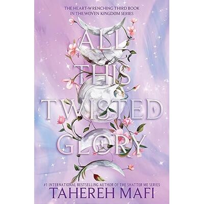 Mafi, Tahereh All This Twisted Glory: 3 (This woven kingdom, 3) Mafi, Tahereh All This Twisted Glory: 3 (This woven kingdom, 3)
