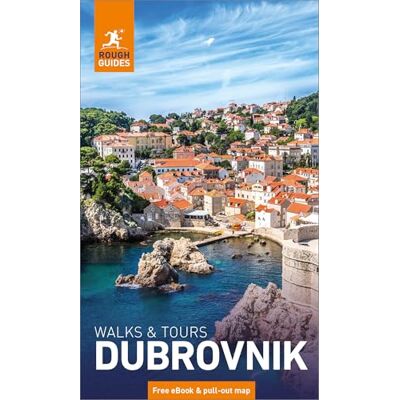 Guides, Rough Walks and Tours Dubrovnik: Travel Guide with eBook Guides, Rough Walks and Tours Dubrovnik: Travel Guide with eBook