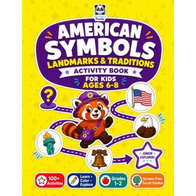 Panda American Symbols, Landmarks & Traditions Activity Book for Kids Ages 6-8: Social Studies, U.S. History, Government, Civics, Monuments & Holidays ... & Citizenship Workbook Curriculum Books) Panda American Symbols, Landmarks & Traditions Activity Book for Kids Ages 6-8: Social Studies, U.S. History, Government, Civics, Monuments & Holidays ... & Citizenship Workbook Curriculum Books)