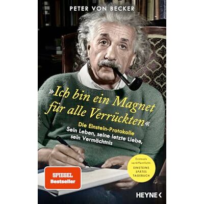 Becker 'Ich bin ein Magnet für alle Verrückten': Die Einstein-Protokolle Sein Leben, seine letzte Liebe, sein Vermächtnis SPIEGEL-Bestseller Becker 'Ich bin ein Magnet für alle Verrückten': Die Einstein-Protokolle Sein Leben, seine letzte Liebe, sein Vermächtnis SPIEGEL-Bestseller