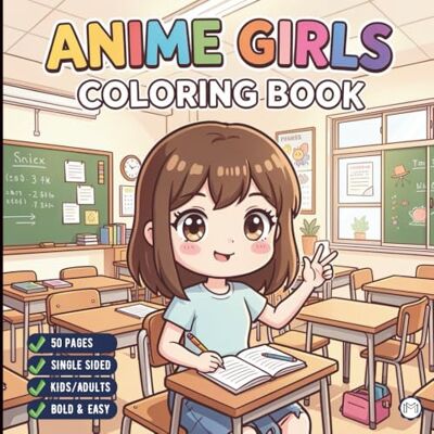 ART Cute Anime Girls Coloring Book for Adults Kids Boys Girls Teens: Cool Japanese Anime Scenes Coloring Pages for Children Simple Anime Characters ... Kawaii Anime and Manga Style Coloring Book ART Cute Anime Girls Coloring Book for Adults Kids Boys Girls Teens: Cool Japanese Anime Scenes Coloring Pages for Children Simple Anime Characters ... Kawaii Anime and Manga Style Coloring Book