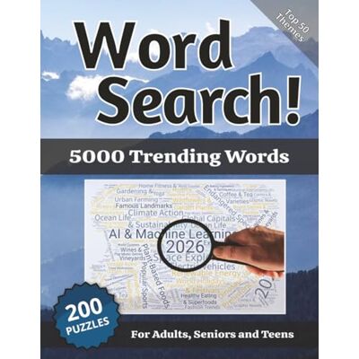 Creative Trending Word Search Collection for 2026: 200 Puzzles Featuring 5,000 Words for Adults, Seniors & Teens: 200 large‑print word searches, 50 trending ... and complete answer keys per theme. Be cool! Creative Trending Word Search Collection for 2026: 200 Puzzles Featuring 5,000 Words for Adults, Seniors & Teens: 200 large‑print word searches, 50 trending ... and complete answer keys per theme. Be cool!