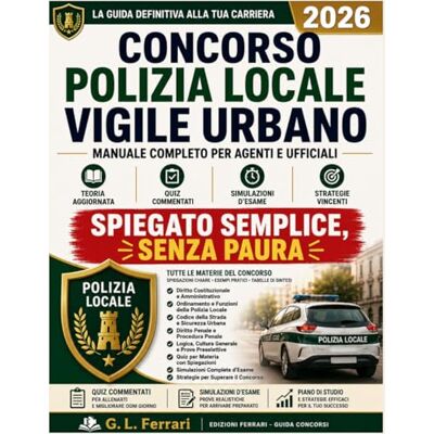 Acer Concorso Polizia Locale 2026 – Vigile Urbano: Manuale Completo con Teoria Aggiornata, Quiz Commentati, Simulazioni d’Esame e Strategie per Superare la Selezione per Agenti e Ufficiali. Acer Concorso Polizia Locale 2026 – Vigile Urbano: Manuale Completo con Teoria Aggiornata, Quiz Commentati, Simulazioni d’Esame e Strategie per Superare la Selezione per Agenti e Ufficiali.