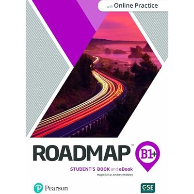 Pearson Education Roadmap B1+ Student's Book & eBook with Online Practice Pearson Education Roadmap B1+ Student's Book & eBook with Online Practice