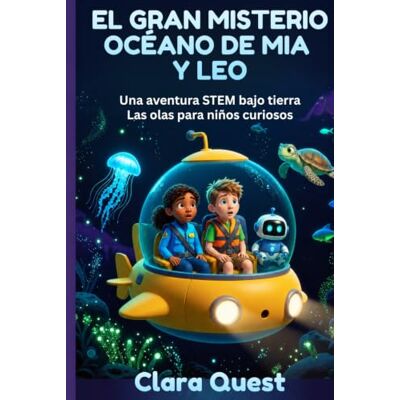 Garmin EL GRAN MISTERIO OCÉANO DE MIA Y LEO: Una aventura STEM bajo tierra Las olas para niños curiosos Garmin EL GRAN MISTERIO OCÉANO DE MIA Y LEO: Una aventura STEM bajo tierra Las olas para niños curiosos