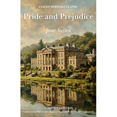 Jane Pride and Prejudice: Annotated Study Edition: Includes Narrative Synopsis, 10 Integrated Analysis Blocks, and Regency Money Glossary Jane Pride and Prejudice: Annotated Study Edition: Includes Narrative Synopsis, 10 Integrated Analysis Blocks, and Regency Money Glossary