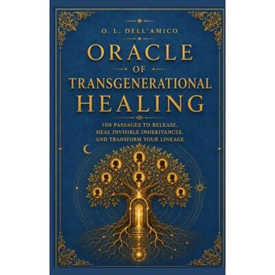 Dell ORACLE OF TRANSGENERATIONAL HEALING: 100 passages to release, heal invisible inheritances, and transform your lineage Dell ORACLE OF TRANSGENERATIONAL HEALING: 100 passages to release, heal invisible inheritances, and transform your lineage