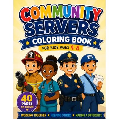 Jackson Community Helpers Coloring Book for Kids Ages 4–8: 40 Fun and Easy Coloring Pages Featuring Firefighters, Doctors, Nurses, Teachers, Police Officers, ... and More! (Children's Coloring Books) Jackson Community Helpers Coloring Book for Kids Ages 4–8: 40 Fun and Easy Coloring Pages Featuring Firefighters, Doctors, Nurses, Teachers, Police Officers, ... and More! (Children's Coloring Books)
