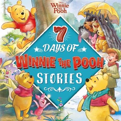 Disney Winnie the Pooh: 7 Days of Winnie the Pooh Stories (Collection of Illustrated Tales) Disney Winnie the Pooh: 7 Days of Winnie the Pooh Stories (Collection of Illustrated Tales)