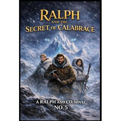 Hoover Ralph and the Secret of Calabrace Book 5: 15 Hoover Ralph and the Secret of Calabrace Book 5: 15