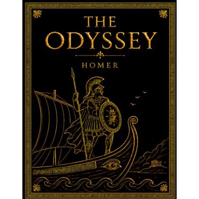 Homer The Odyssey: 's Greek Epic in an Illustrated Edition with a New Modern Translation — The Complete Tale of Odysseus Made Easy to Read and Understand Homer The Odyssey: 's Greek Epic in an Illustrated Edition with a New Modern Translation — The Complete Tale of Odysseus Made Easy to Read and Understand