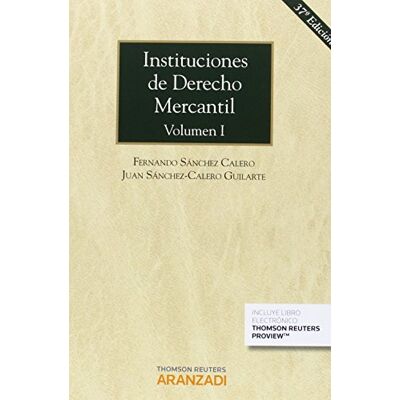 Sánchez Calero Guilarte, Juan Instituciones de Derecho Mercantil. Volumen I (Papel + e-book) Sánchez Calero Guilarte, Juan Instituciones de Derecho Mercantil. Volumen I (Papel + e-book)