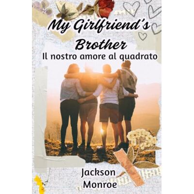Jackson My Girlfriend's Brother: Il nostro amore al quadrato Jackson My Girlfriend's Brother: Il nostro amore al quadrato