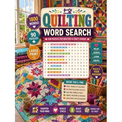 Thomson Quilting Word Search Puzzle Book for Adults and Seniors: 1800 Words Relaxing Large Print Puzzles Featuring Patchwork, Sewing, Quilt Blocks, Fabrics, ... Puzzles (Crafters Word Search collection) Thomson Quilting Word Search Puzzle Book for Adults and Seniors: 1800 Words Relaxing Large Print Puzzles Featuring Patchwork, Sewing, Quilt Blocks, Fabrics, ... Puzzles (Crafters Word Search collection)