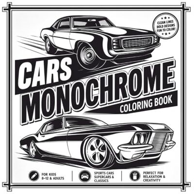 ART Cars Monochrome Coloring Book: Black and White Car Coloring Book for Kids Ages 8–12 and Adults Featuring Clean, Well-Defined Designs of Sports Cars, Supercars, and Classic Vehicles ART Cars Monochrome Coloring Book: Black and White Car Coloring Book for Kids Ages 8–12 and Adults Featuring Clean, Well-Defined Designs of Sports Cars, Supercars, and Classic Vehicles