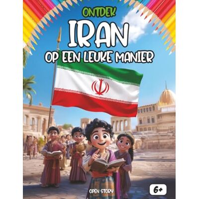 Open Story Ontdek Iran op een leuke manier: Een magische reis door het oude Perzië – Geschiedenis, Cultuur, Legendes en Gastronomie – Met Quizzen en Kleurplaten – Voor kinderen vanaf 6 jaar Open Story Ontdek Iran op een leuke manier: Een magische reis door het oude Perzië – Geschiedenis, Cultuur, Legendes en Gastronomie – Met Quizzen en Kleurplaten – Voor kinderen vanaf 6 jaar