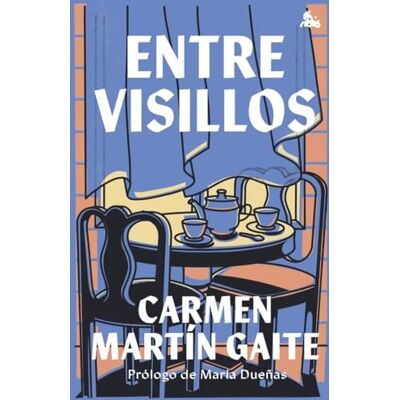 Martín Gaite, Carmen Entre visillos: Prólogo de María Dueñas ( Imprescindibles) Martín Gaite, Carmen Entre visillos: Prólogo de María Dueñas ( Imprescindibles)