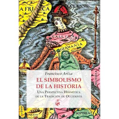 Rodriguez El simbolismo de la historia: Una perspectiva hermética de la tradición de occidente: 9 (Colección Thot) Rodriguez El simbolismo de la historia: Una perspectiva hermética de la tradición de occidente: 9 (Colección Thot)