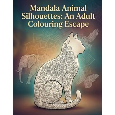 Andersson Mandala Animal Silhouettes: An Adult Colouring Escape Andersson Mandala Animal Silhouettes: An Adult Colouring Escape