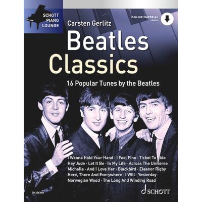 Schott Beatles Classics: 16 Popular Tunes by the Beatles: 16 Popular Tunes by the Beatles. Klavier. Ausgabe mit Online-Audiodatei. Schott Beatles Classics: 16 Popular Tunes by the Beatles: 16 Popular Tunes by the Beatles. Klavier. Ausgabe mit Online-Audiodatei.