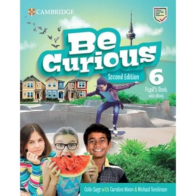 Sage, Colin Be Curious Level 6 Pupil`s Book with eBook Sage, Colin Be Curious Level 6 Pupil`s Book with eBook