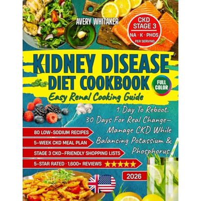 Avery Kidney Disease Diet Cookbook for Beginners: Easy Renal Cooking Guide with 80 Low-Sodium Recipes and a 5-Week Meal Plan to Help Manage CKD, Balance Potassium & Phosphorus, Plus Shopping Lists Avery Kidney Disease Diet Cookbook for Beginners: Easy Renal Cooking Guide with 80 Low-Sodium Recipes and a 5-Week Meal Plan to Help Manage CKD, Balance Potassium & Phosphorus, Plus Shopping Lists