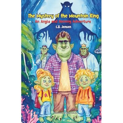Jensen The Mystery of the Mountain King: An Angie and Sammy Adventure (The Dovre Chronicles) Jensen The Mystery of the Mountain King: An Angie and Sammy Adventure (The Dovre Chronicles)