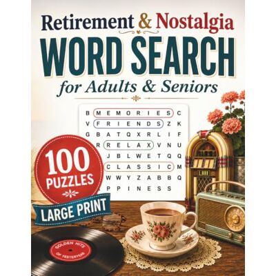 Garmin Retirement & Nostalgia Word Search for Adults & Seniors: Large Print Puzzles for Relaxing, Reminiscing, Staying Sharp, and Having Fun Garmin Retirement & Nostalgia Word Search for Adults & Seniors: Large Print Puzzles for Relaxing, Reminiscing, Staying Sharp, and Having Fun