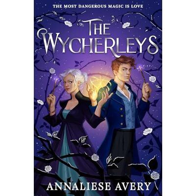 Avery The Wycherleys: Jane Austen meets witches in this gorgeous swoon-worthy YA romance!: Volume 1 Avery The Wycherleys: Jane Austen meets witches in this gorgeous swoon-worthy YA romance!: Volume 1