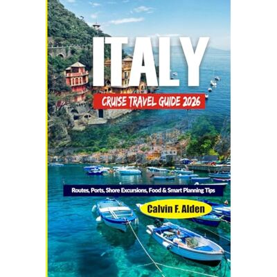 Calvin Italy Cruise Travel Guide 2026: Routes, Ports, Shore Excursions, Food & Smart Planning Tips Calvin Italy Cruise Travel Guide 2026: Routes, Ports, Shore Excursions, Food & Smart Planning Tips