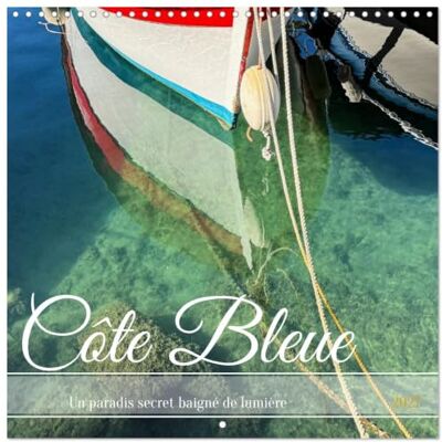 CALVENDO Côte Bleue Un paradis secret baigné de lumière (Calendrier mural carré 2027 30 x 30 cm) Calendrier double avec une page pour vos prises de notes CALVENDO Côte Bleue Un paradis secret baigné de lumière (Calendrier mural carré 2027 30 x 30 cm) Calendrier double avec une page pour vos prises de notes
