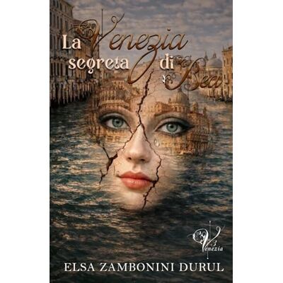 Elsa La Venezia segreta di Bea: Tra maschere, silenzi e segreti di famiglia Elsa La Venezia segreta di Bea: Tra maschere, silenzi e segreti di famiglia